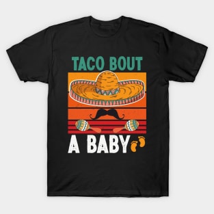 Vintage Taco Bout a Baby Pregnancy Reveal Cinco De Mayo Dad T-Shirt